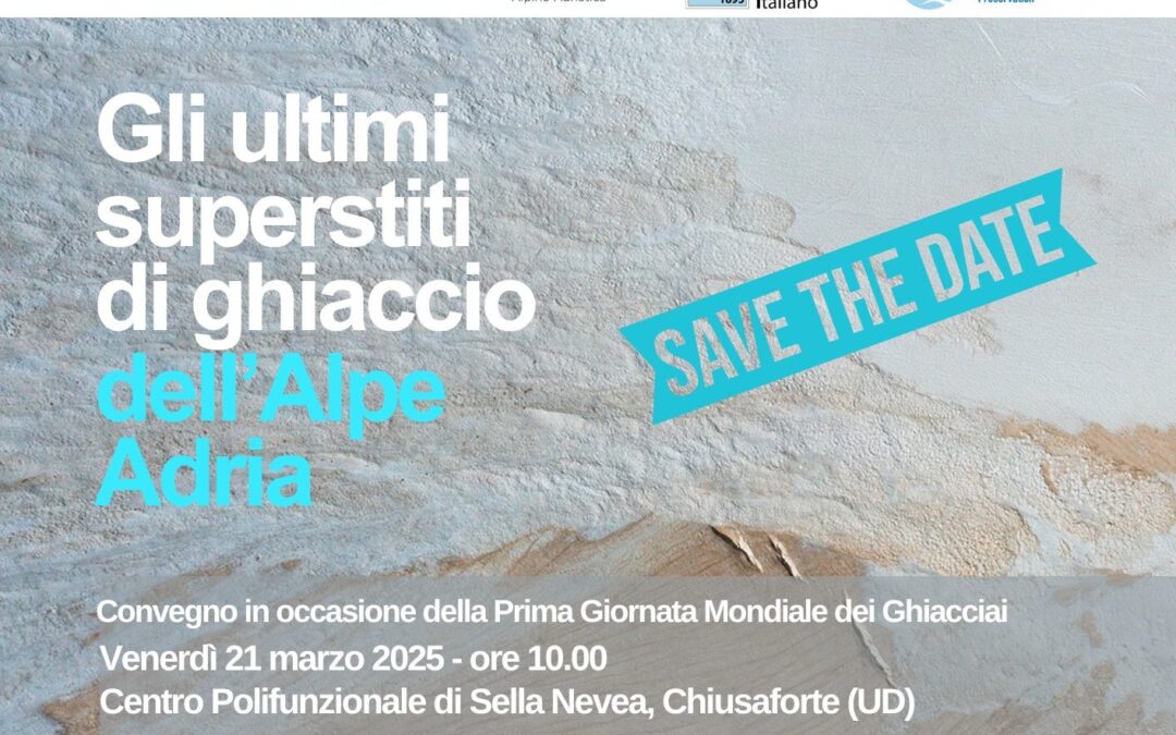 GLI ULTIMI SUPERSTITI DI GHIACCIO DELL’ALPE ADRIA