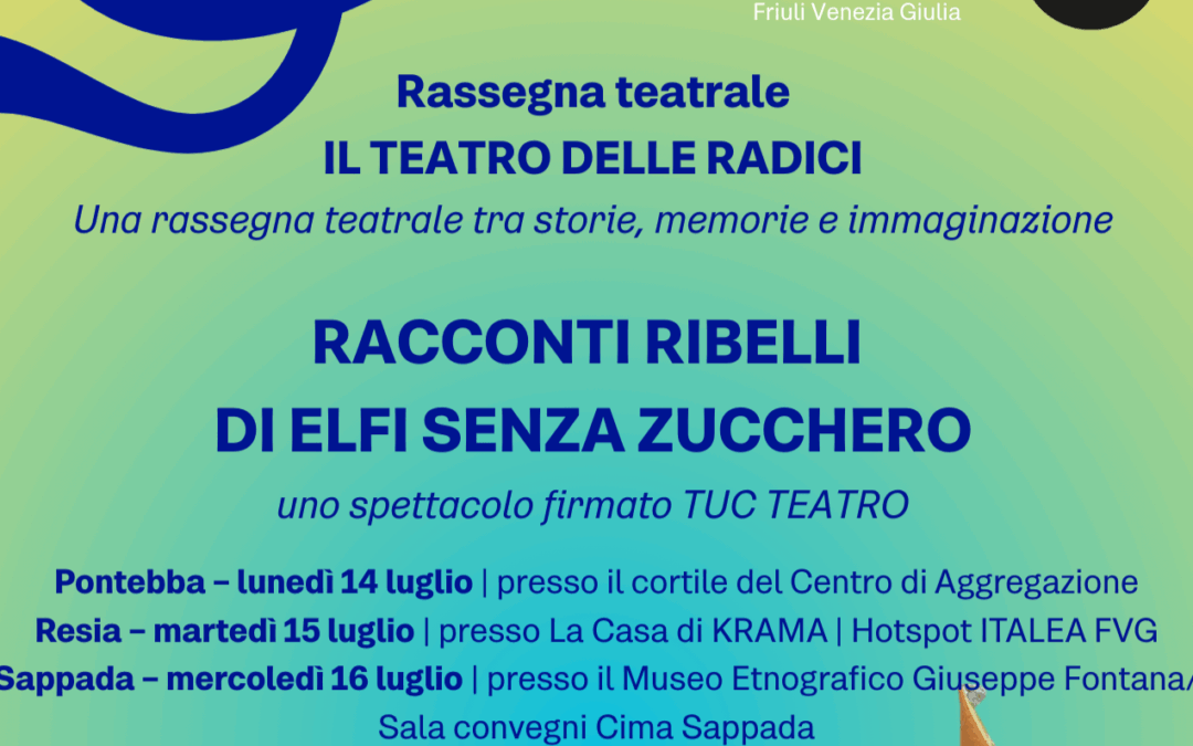 IL TEATRO DELLE RADICI ARRIVA (ANCHE) A RESIA