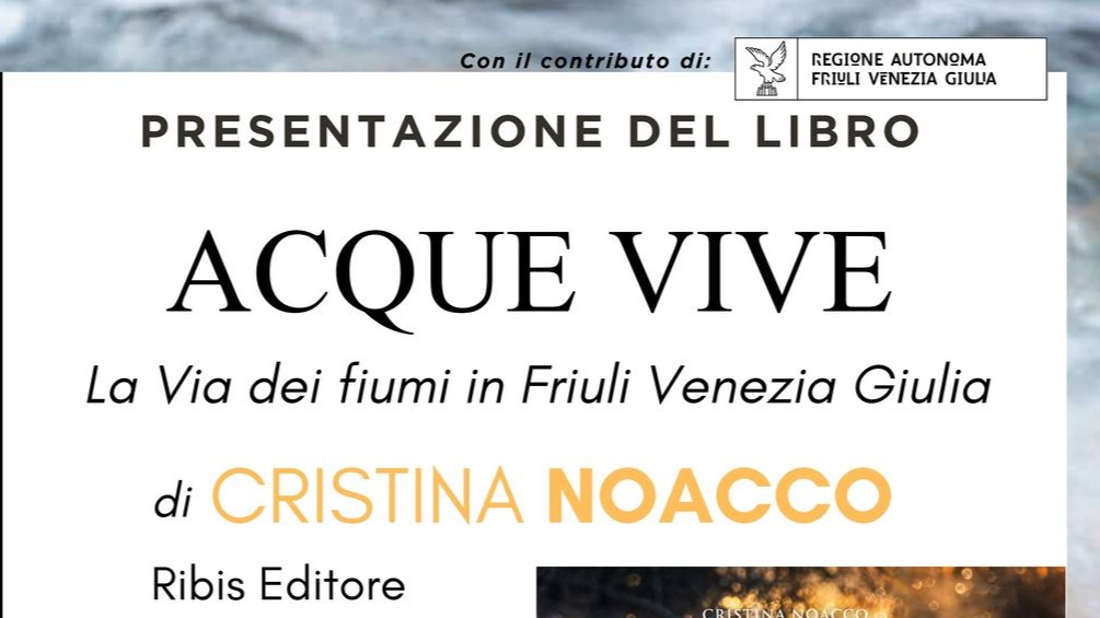 𝑷𝑹𝑬𝑺𝑬𝑵𝑻𝑨𝒁𝑰𝑶𝑵𝑬 𝑫𝑬𝑳 𝑳𝑰𝑩𝑹𝑶: “𝑨𝒄𝒒𝒖𝒆 𝑽𝒊𝒗𝒆 – 𝑳𝒂 𝑽𝒊𝒂 𝒅𝒆𝒊 𝑭𝒊𝒖𝒎𝒊 𝒊𝒏 𝑭𝒓𝒊𝒖𝒍𝒊 𝑽𝒆𝒏𝒆𝒛𝒊𝒂 𝑮𝒊𝒖𝒍𝒊𝒂”