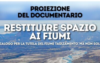 PROIEZIONE DOCUMENTARIO “RESTITUIRE SPAZIO AI FIUMI”